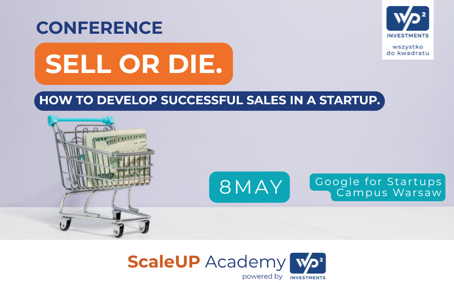 The conference 'Sell or Die' is behind us! What did we learn about sales?