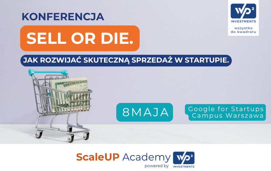 Konferencja „Sell or Die.” już za nami! Czego dowiedzieliśmy się o sprzedaży?
